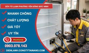 sửa tủ lạnh phường Yên Dũng